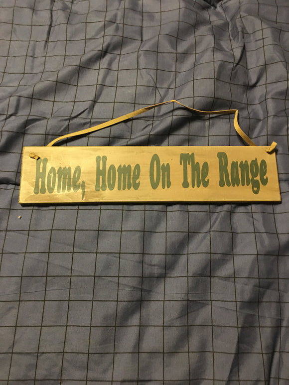 Home, Home On The Range Wood Sign